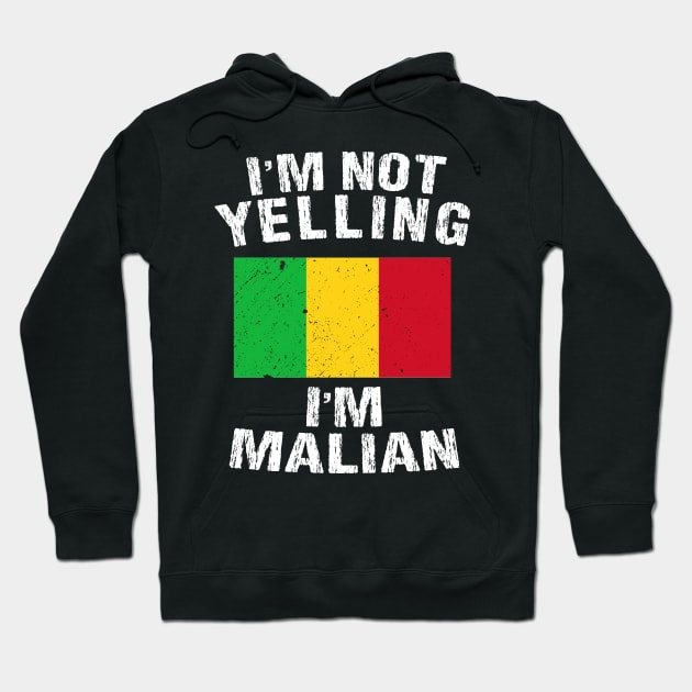 I'm Not Yelling I'm Malian Hoodie by TShirtWaffle1